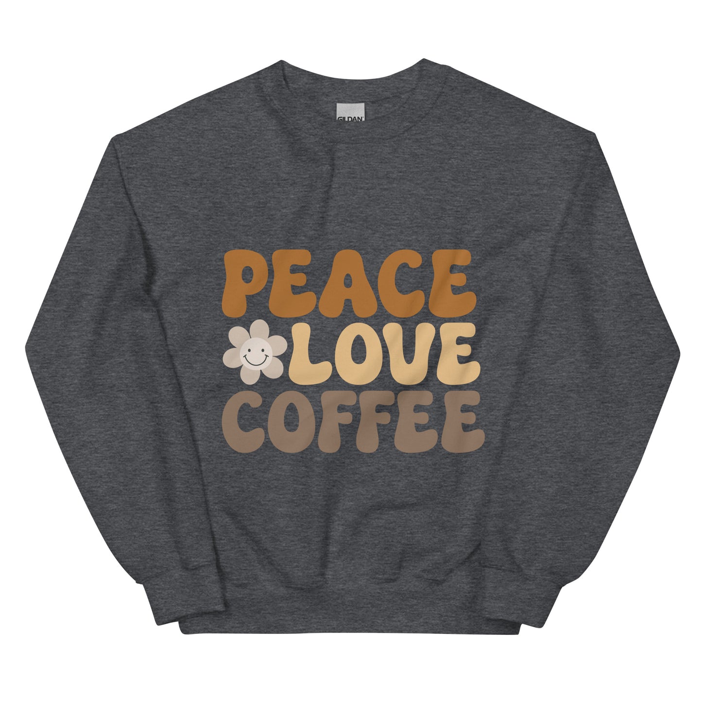 Crew Neck -- Peace, Love, and Coffee Sweatshirt